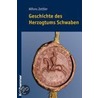 Geschichte des Herzogtums Schwaben door Alfons Zettler