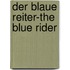 Der Blaue Reiter-The Blue Rider