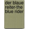 Der Blaue Reiter-The Blue Rider door Anonymous Anonymous