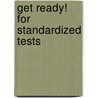 Get Ready! For Standardized Tests door Leslie Raskind