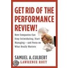 Get Rid Of The Performance Review! door Samuel Lawrenc