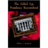 Gilded Age Presidency Reconsidered door William L. Ketchersid