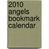 2010 Angels Bookmark Calendar
