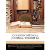 Glasgow Medical Journal, Volume 66 by Glasgow And Wes