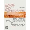 Glaube, Macht und Freiheitskämpfe by Klaus Schmidt