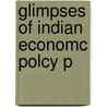 Glimpses Of Indian Economc Polcy P by I.G.G. Patel