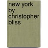 New York by Christopher Bliss door Onbekend