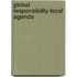 Global Responsibility-Local Agenda