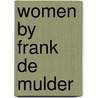 Women by Frank de Mulder door Anonymous Anonymous