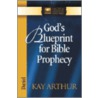 God's Blueprint For Bible Prophecy door Kay Arthur