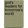 God's Leaders for Tomorrow's World door Harold R. Eberle
