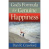 God'sformula For Genuine Happiness door Dan R. Crawford'