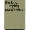 The Long ''Jumping Point''(white)