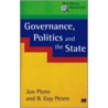 Governance, Politics And The State by Professor Jon Pierre