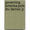 Governing America:pols Div Democ P door Robert Singh