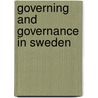 Governing and Governance in Sweden by Torbjorn Larsson