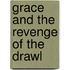 Grace And The Revenge Of The Drawl