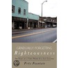 Gradually Forgetting Righteousness by Fritz Fountain