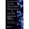 Grain Boundary Migration in Metals door Lasar S. Shvindlerman