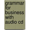 Grammar For Business With Audio Cd by Rachel Clark