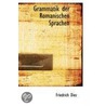 Grammatik Der Romanischen Sprachen door Friedrich Diez