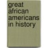 Great African Americans in History
