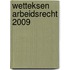 Wetteksen arbeidsrecht 2009