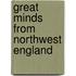 Great Minds From Northwest England