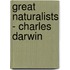 Great Naturalists - Charles Darwin