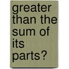 Greater Than The Sum Of Its Parts? door Stewart Patrick