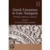 Greek Literature In Late Antiquity by Scott Johnson