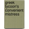 Greek Tycoon's Convenient Mistress by Lynne Graham