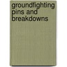 Groundfighting Pins And Breakdowns by Steve Scott