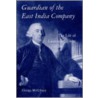 Guardian Of The East India Company by George K. McGilvary