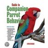 Guide To Companion Parrot Behavior