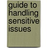 Guide to Handling Sensitive Issues door Onbekend