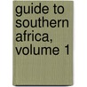Guide to Southern Africa, Volume 1 door Company Union-Castle Ma
