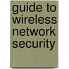 Guide to Wireless Network Security door John R. Vacca