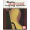 Guitar Melody Chord Playing System by Mel Bay