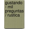 Gustando - Mil Preguntas / Rustica by Kathryn Smith