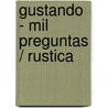 Gustando - Mil Preguntas / Rustica door Kathryn Smith