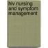 Hiv Nursing And Symptom Management
