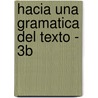 Hacia Una Gramatica del Texto - 3b door Silvia Sosa