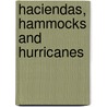 Haciendas, Hammocks and Hurricanes door Sue Milnes