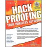 Hackproofing Your Wireless Network door Tony Bautts