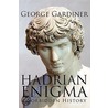 Hadrian Enigma a Forbidden History by George Gardiner