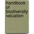 Handbook Of Biodiversity Valuation