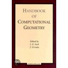 Handbook Of Computational Geometry by John Sack