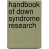 Handbook Of Down Syndrome Research door Dominicus Jelinek