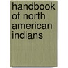 Handbook Of North American Indians door Onbekend